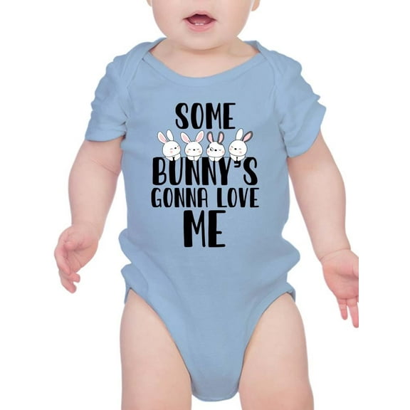Some Bunny's Gonna Love Me Bodysuit Infant -Smartprints Designs,  6 Months