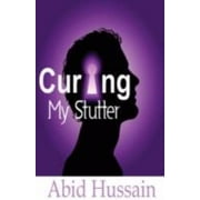 Curing my Stutter [Paperback - Used]