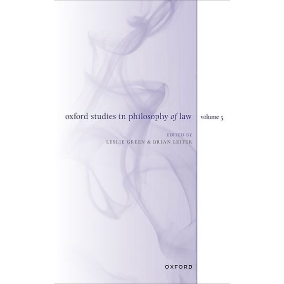 Oxford Studies in Philosophy of Law Oxford Studies in Philosophy of Law Volume 5, (Hardcover)