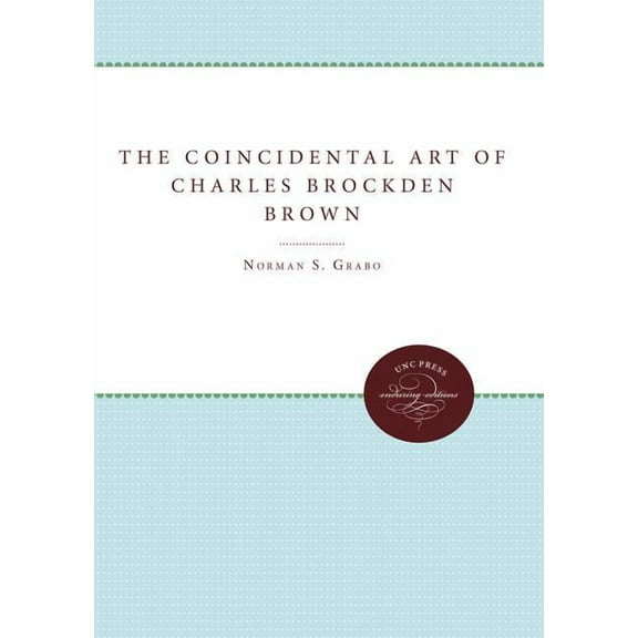 The Coincidental Art of Charles Brockden Brown, (Paperback)