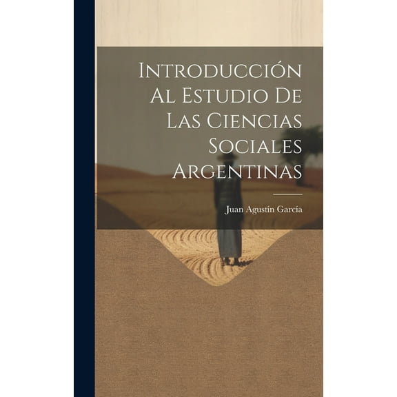 Introducción Al Estudio De Las Ciencias Sociales Argentinas (Hardcover)