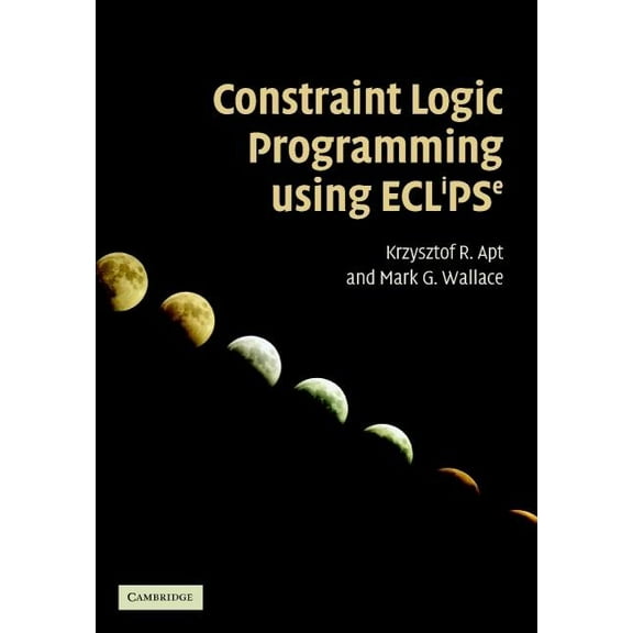 Constraint Logic Programming using Eclipse, (Hardcover)