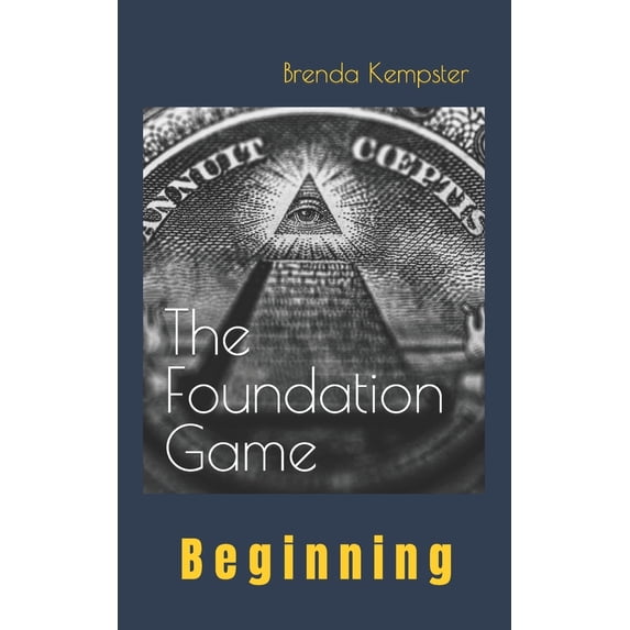 Pre-Owned The Foundation Game: Beginning (Paperback) 1735194700 9781735194707
