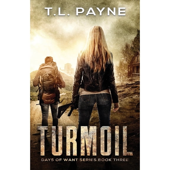 Days of Want Turmoil: A Post Apocalyptic EMP Survival Thriller (Days of Want Series Book Three), Book 3, (Paperback)