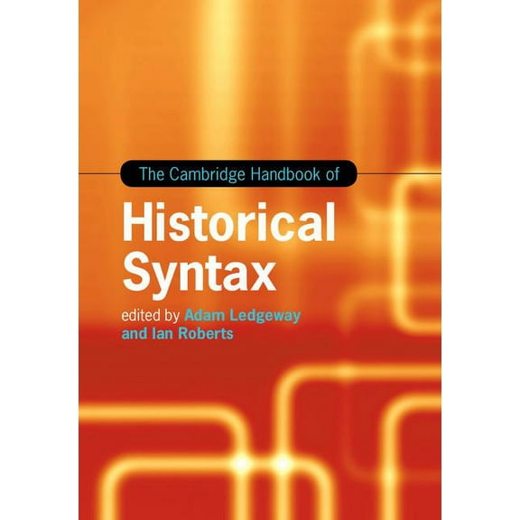 Cambridge Handbooks in Language and Ling The Cambridge Handbook of Historical Syntax, (Hardcover)