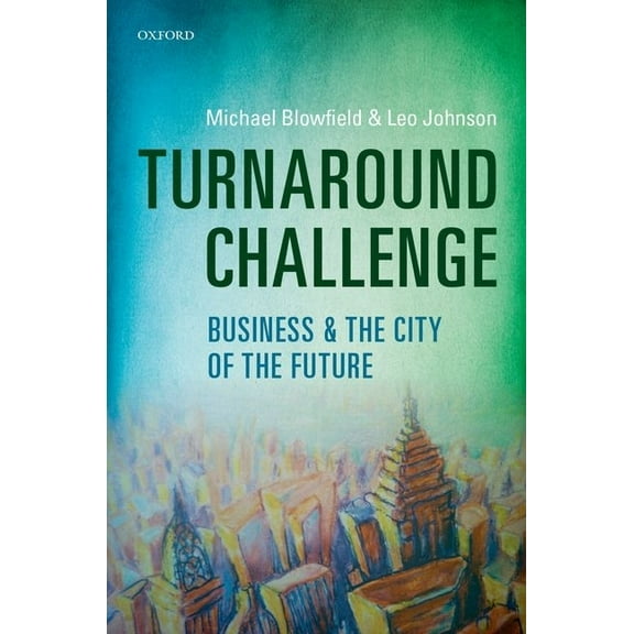 Turnaround Challenge: Business and the City of the Future, (Hardcover)