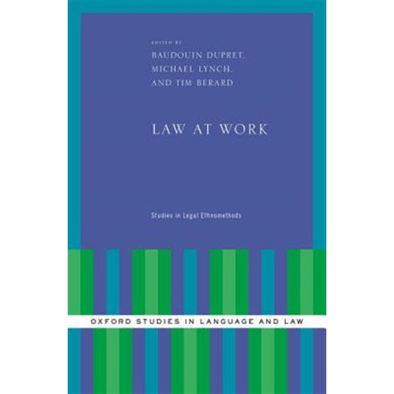 Pre-Owned Oxford Studies in Language and Law Law at Work: Studies in Legal Ethnomethods, (Hardcover)