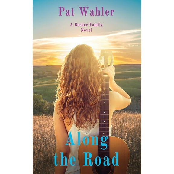 Along the Road: A Becker Family Novel, (Paperback)
