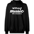 thumbnail image 2 of OXI Hoodie Sweatshirt - Without Music Life Would B, Basic Casual Hoodie for Men's and Women Fleece Hoodie Long Sleeve - Black Small, 2 of 3