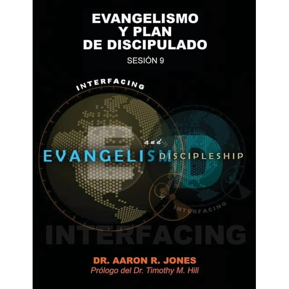 Conectando el Evangelismo y el Discipulado: SesiÃ³n 9: Evangelismo y Plan de Discipulado, (Paperback)