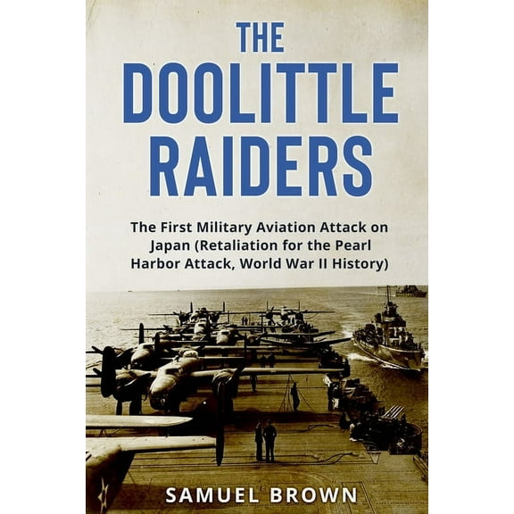 The Doolittle Raiders (Paperback)