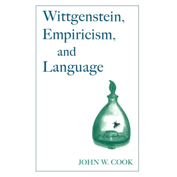 Wittgenstein, Empiricism, and Language, (Hardcover)