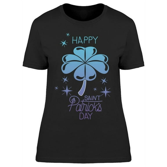 Happy Saint Patrick Day, Clover T-Shirt Women -Image by Shutterstock, Female 3X-Large
