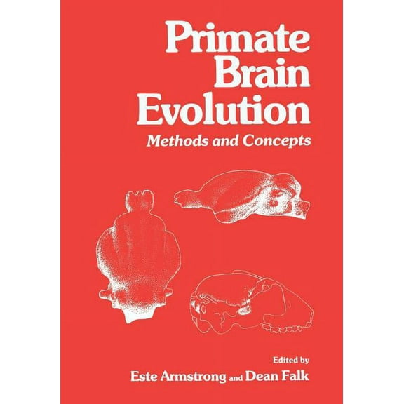 Primate Brain Evolution: Methods and Concepts, (Paperback)