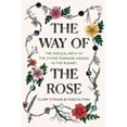 thumbnail image 1 of Pre-Owned The Way of the Rose: The Radical Path of the Divine Feminine Hidden in the Rosary, 9780812988956, 0812988957, Hardcover,, 1 of 1