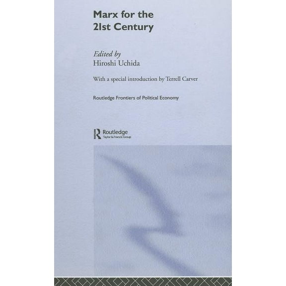 Routledge Frontiers of Political Economy Marx for the 21st Century, (Hardcover)