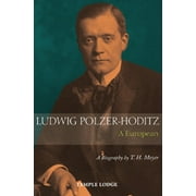 Ludwig Polzer-Hoditz: A European (Paperback)