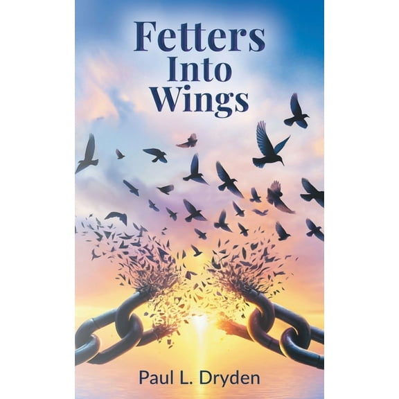 Fetters Into Wings, (Paperback)