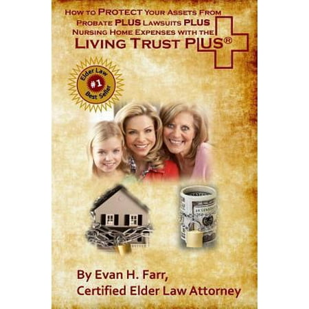 Pre-Owned How to Protect Your Assets From Probate PLUS Lawsuits PLUS Nursing Home Expenses with the Living Trust Plus (Paperback) 0976182130 9780976182139