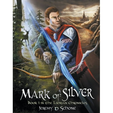 The Ladrian Chronicles Mark of Silver, Book 1, (Paperback)