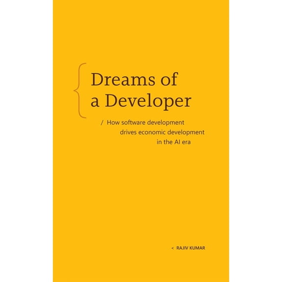 Dreams of a Developer: How Software Development Drives Economic Development in the AI Era, (Paperback)