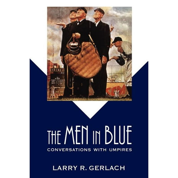 The Men in Blue: Conversations with Umpires, (Paperback)