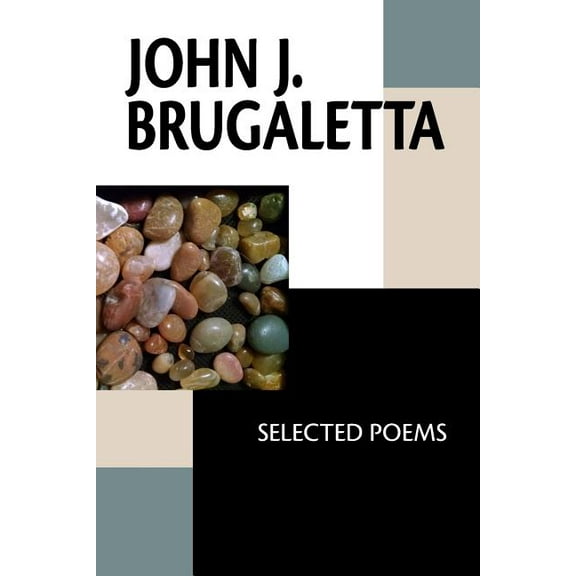 John J. Brugaletta : Selected Poems (Paperback)