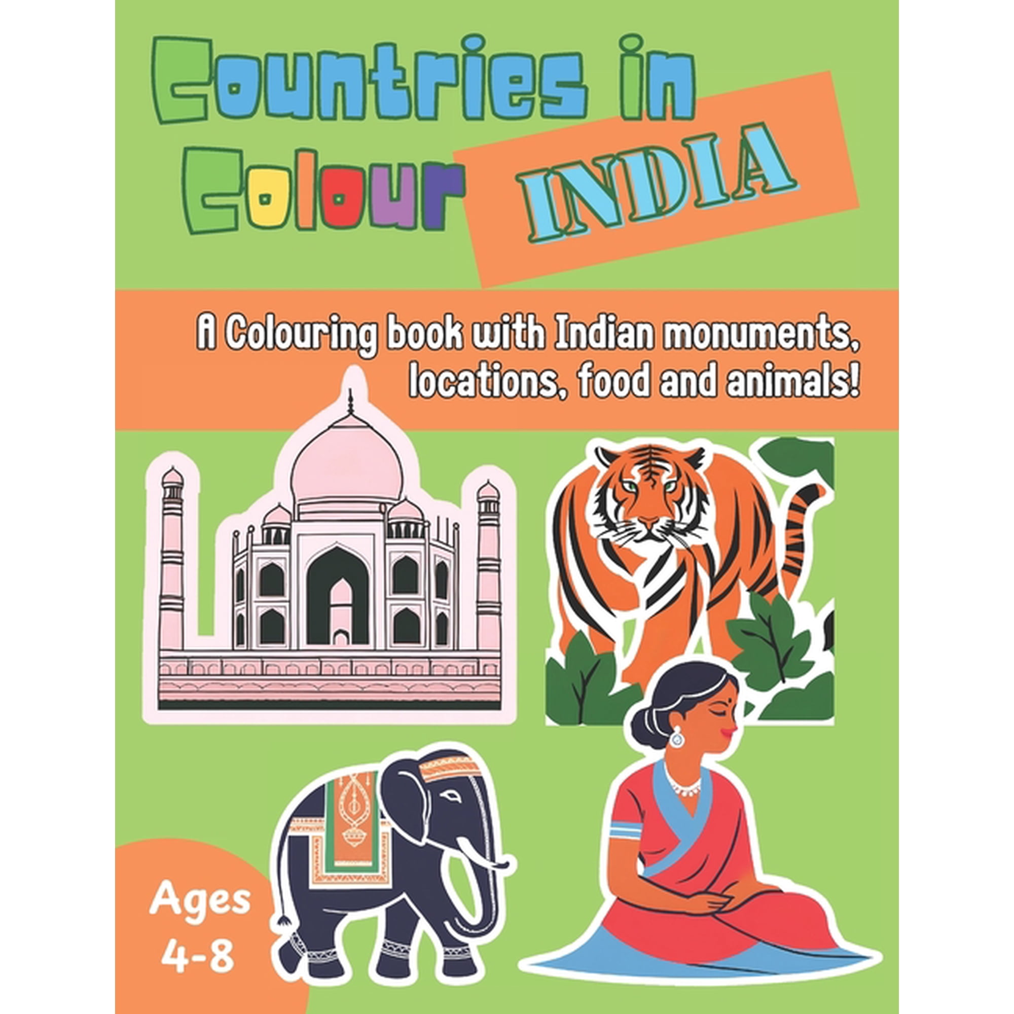 Countries in Colour Countries in Colour: India: A Fun and Creative Journey Through India s Landmarks Wildlife and Culture! (Paperback)