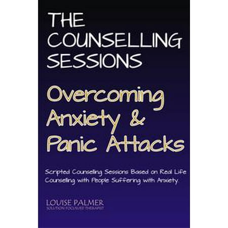 The Counselling Sessions: Overcoming Anxiety & Panic Attacks -