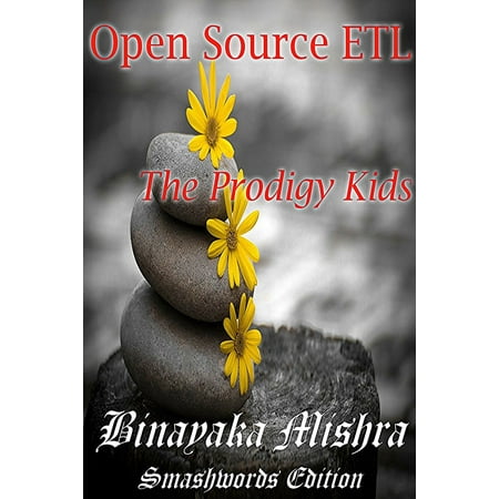 Open Source ETL-The Prodigy Kids - eBook (Best Open Source Etl)