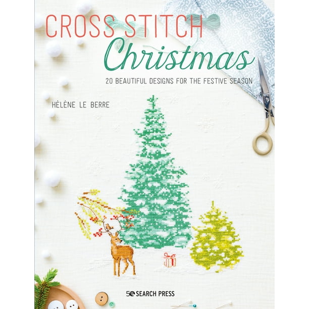 Cross Stitch Christmas 20 Beautiful Designs for the Festive Season