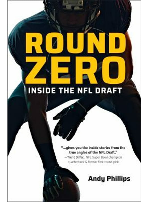 Round Zero: Inside the NFL Draft -- Andy Phillips