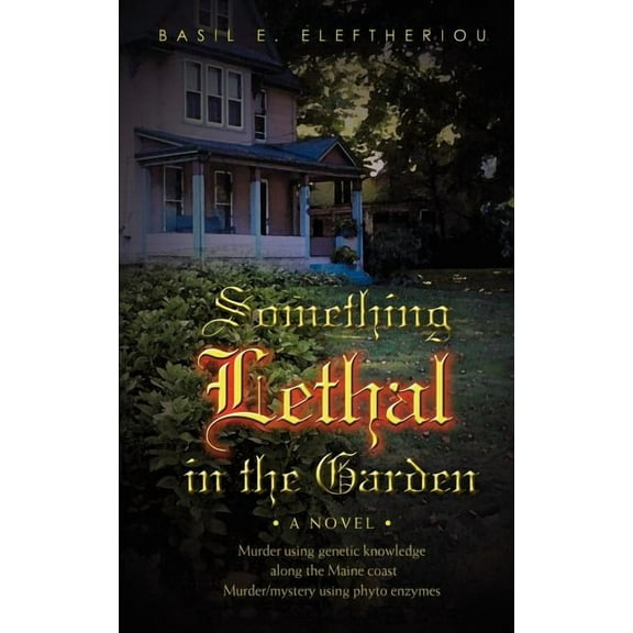 Something Lethal in the Garden