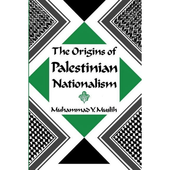 Institute for Palestine Studies The Origins of Palestinian Nationalism, (Paperback)