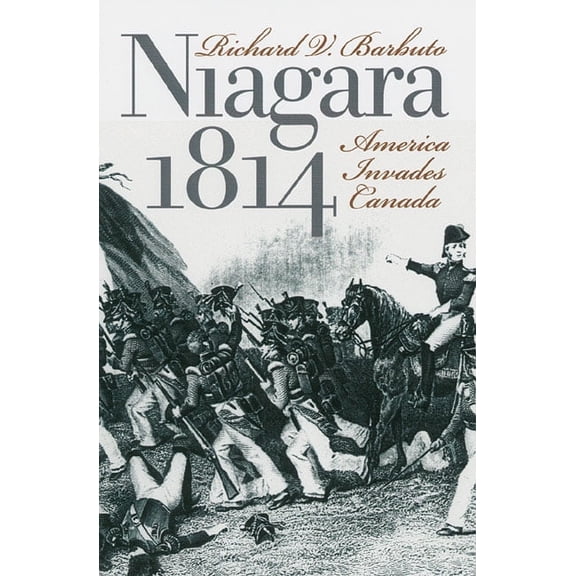Modern War Studies Niagara 1814: America Invades Canada, (Hardcover)