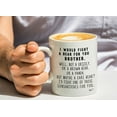 thumbnail image 3 of Mug A Day I Would Fight A Bear For Brother Funny Coffee Mug Birthday Christmas Graduation Gift for Brothers, 3 of 4