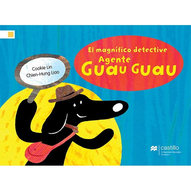 EL MAGNIFICO DETECTIVE AGENTE GUAU GUAU CASTILLO A MACMILLAN EDUCATION COMPANY COOKIE LIN
