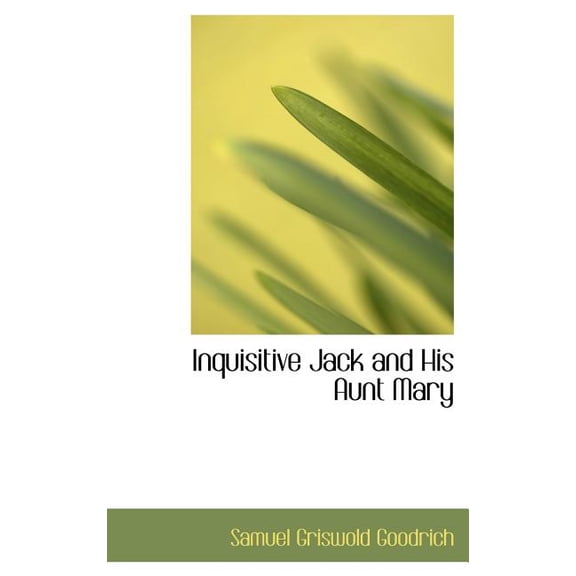 Inquisitive Jack and His Aunt Mary (Hardcover)