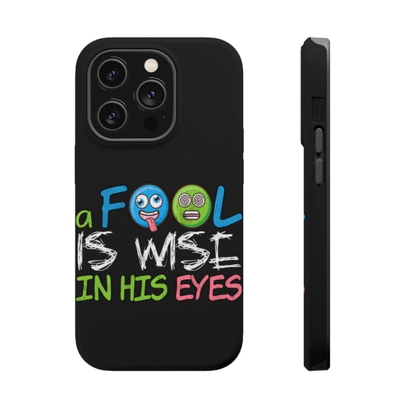 DistinctInk Tough Case for Apple iPhone 15 PRO (6.1" Screen), Compatible with MagSafe Charging - Fool Is Wise In His Eyes