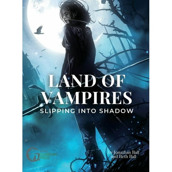 Land of Vampires: Slipping into Shadow, (Hardcover)
