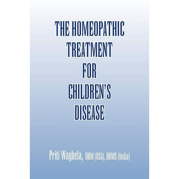 The Homeopathic Treatment for Children's Disease, (Paperback)