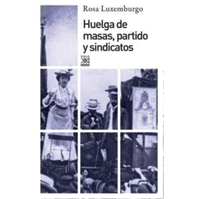 HUELGA DE MASAS Rosa Luxemburgo