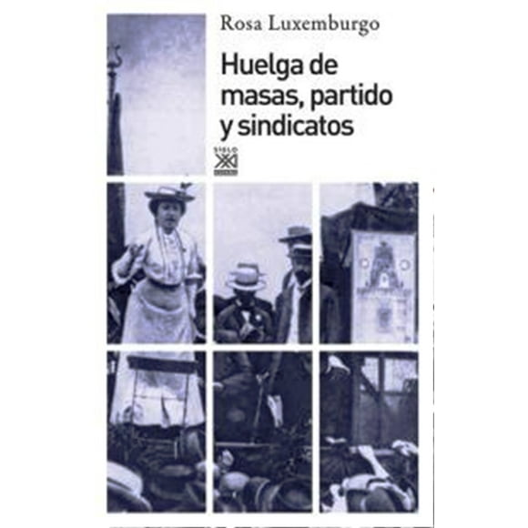 HUELGA DE MASAS Rosa Luxemburgo