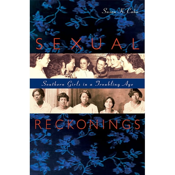 Sexual Reckonings: Southern Girls in a Troubling Age (Paperback)