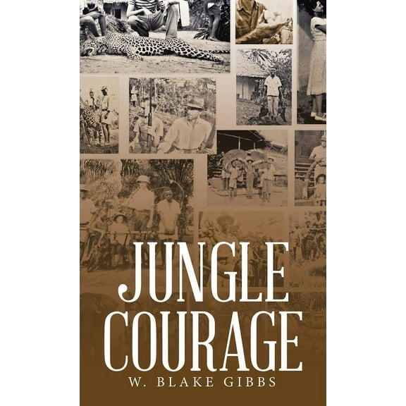 Jungle Courage, (Hardcover)