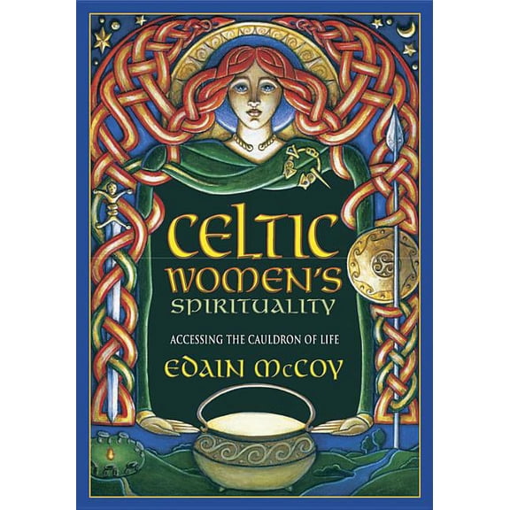 Celtic Women's Spirituality: Accessing the Cauldron of Life, (Paperback)