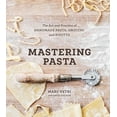 thumbnail image 2 of Mastering Pasta: The Art and Practice of Handmade Pasta, Gnocchi, and Risotto (Spiral Bound), 2 of 2