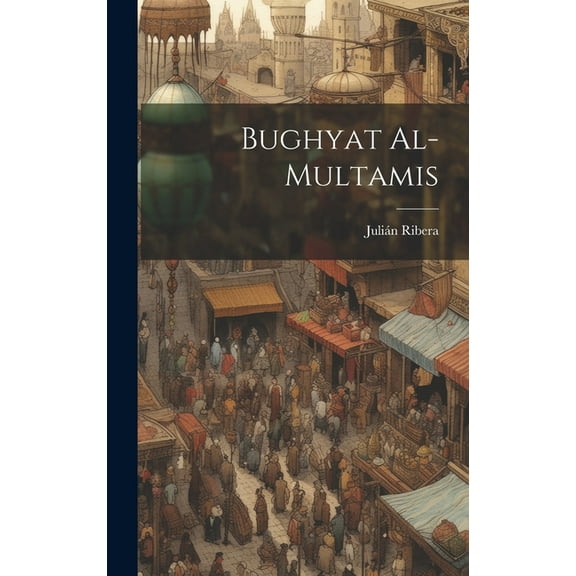 Bughyat al-multamis (Hardcover)