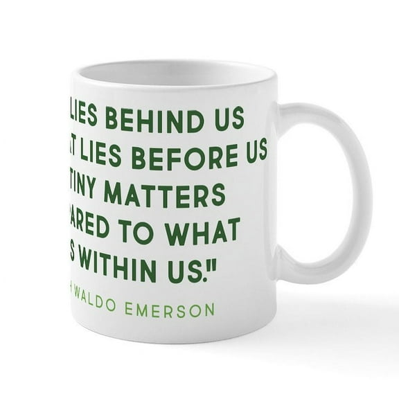 CafePress - Ralph Waldo Emerson What Lies Be - 11 oz Ceramic Mug - Novelty Coffee Tea Cup