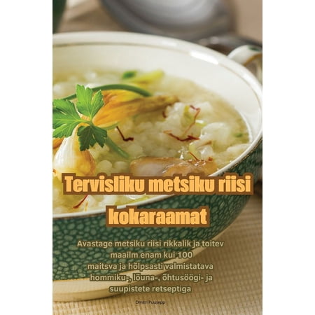 Tervisliku metsiku riisi kokaraamat (Paperback)